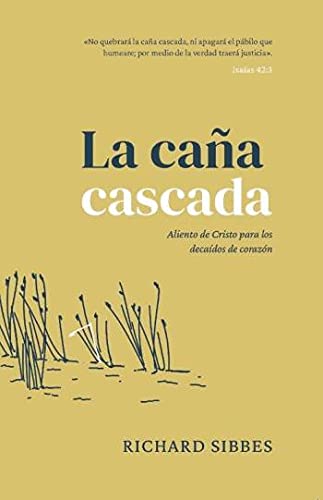 La Cana Cascada: aliento de Cristo para los decaidos de corazon