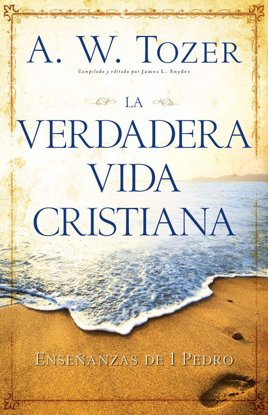 La Verdadera Vida Cristiana: Enseñanzas de 1 Pedro