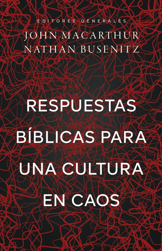 Respuestas bíblicas para una cultura en caos (Right Thinking For a Culture in Chaos) (Spanish Edition)