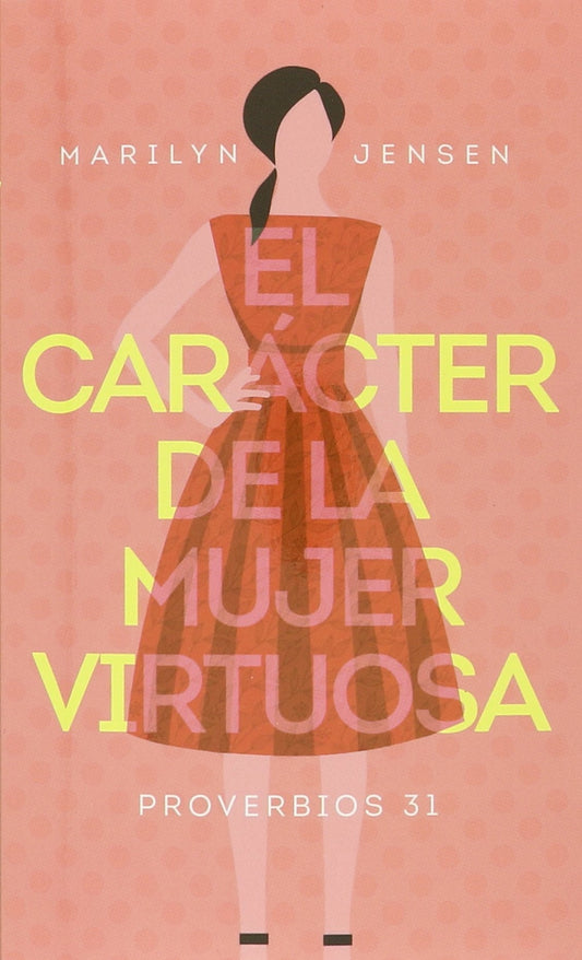 El carácter de la mujer virtuosa