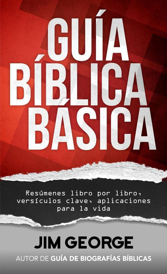 Guía bíblica básica: Resúmenes libro por libro, versículos clave, aplicaciones para la vida (Spanish Edition)