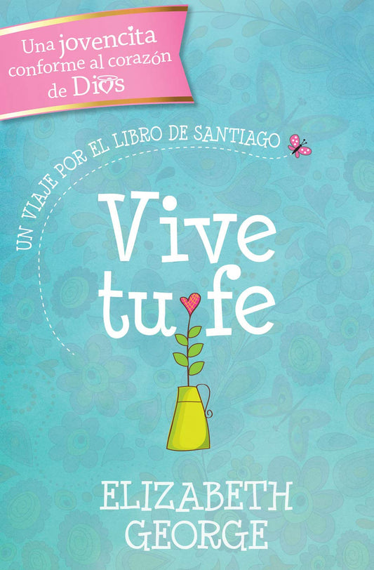 Vive tu fe: Un viaje por el libro de Santiago (Spanish Edition)