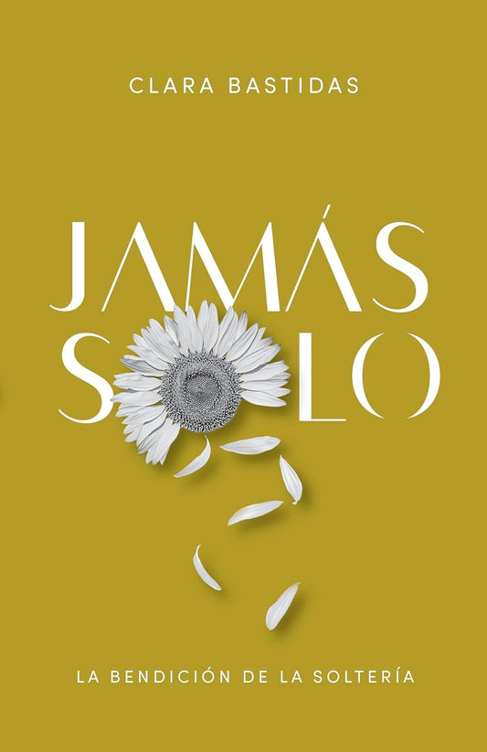 Jamás solo / SPA Singleness (Spanish Edition)