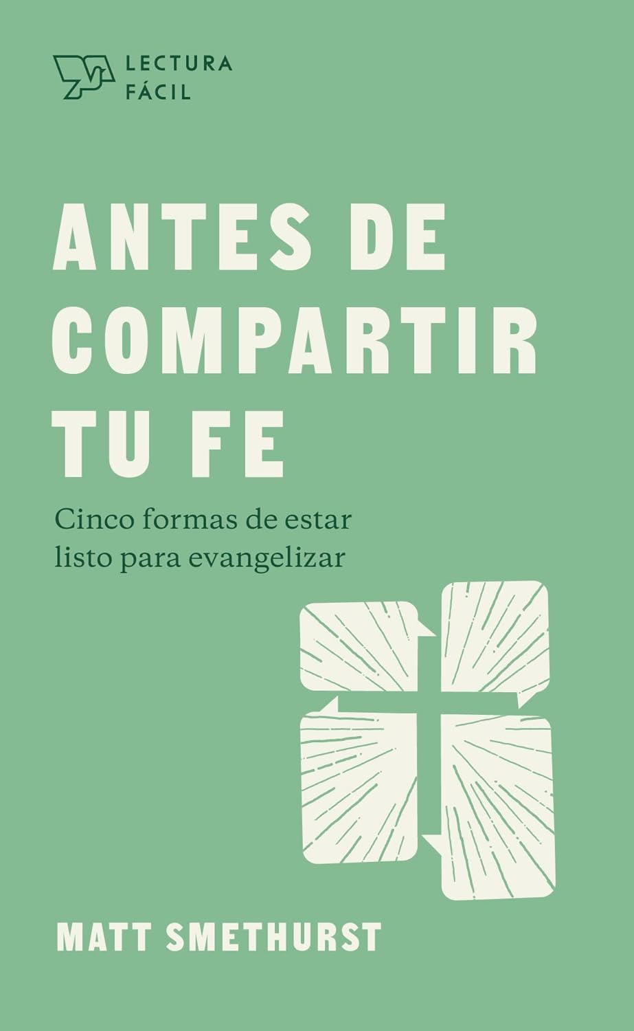 Antes de compartir tu fe (Lectura fácil)