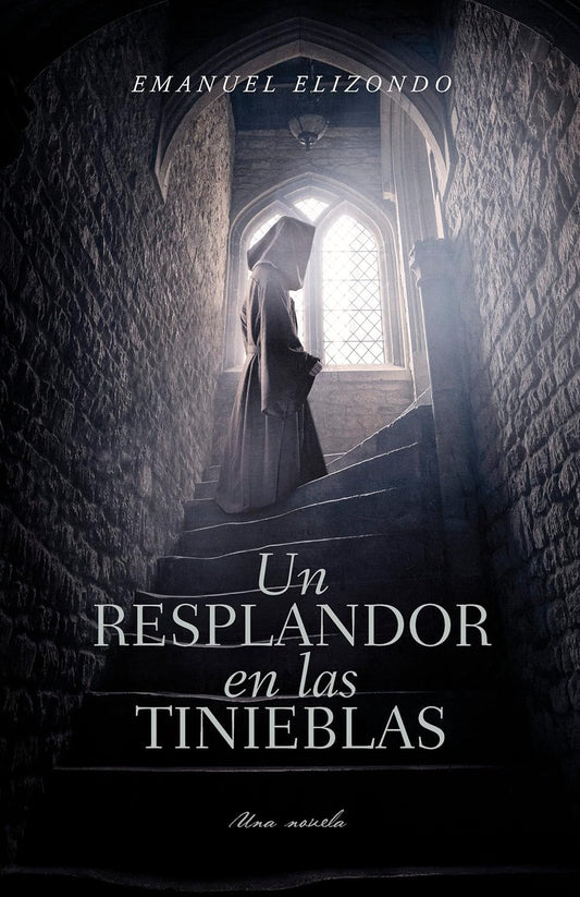 Un resplandor en las tinieblas/ SPA Light after darkness (Spanish Edition)