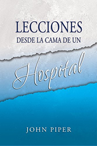 Lecciones desde la cama de un hospital