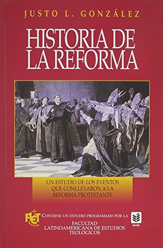 Historia de La Reforma: History of the Reformation (Spanish Edition)