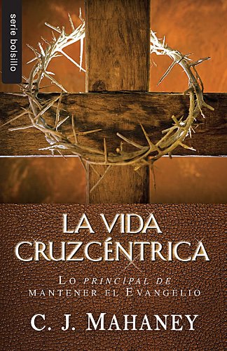 La vida cruzcentrica - Serie Bolsillo (Spanish Edition)