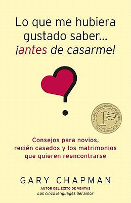 Lo que me hubiera gustado saber antes de casarme (Spanish Edition)