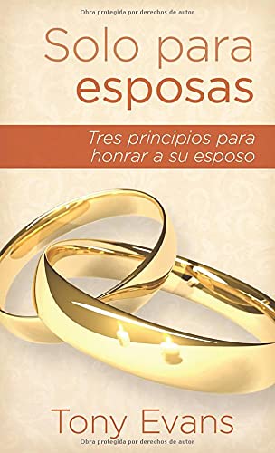 Solo para esposas: Tres principios para honrar a su esposo (Spanish Edition)