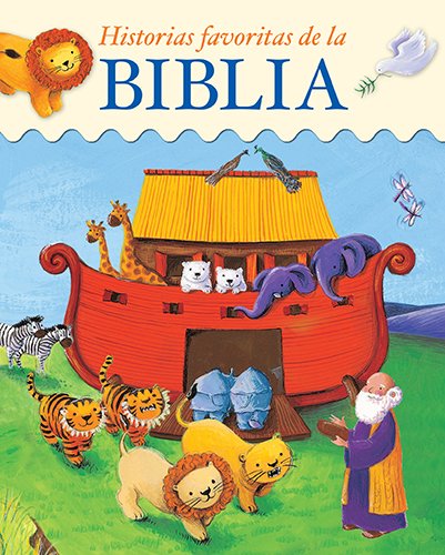 Historias favoritas de la Biblia (Spanish Edition)