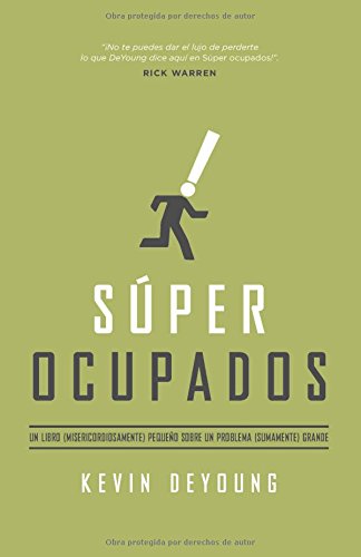 Súper ocupados: Un libro pequeño sobre un problema grande (Spanish Edition)