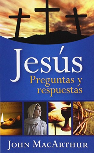 Jesús: preguntas y respuestas (Spanish Edition)