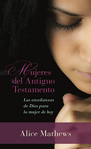 Mujeres del Antiguo Testamento (Spanish Edition)