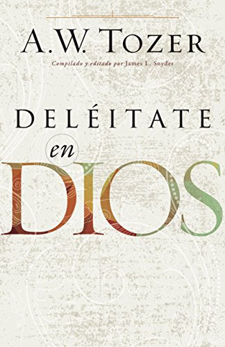 Deléitate en Dios.