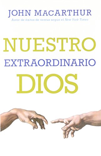 Nuestro extraordinario Dios (Spanish Edition)