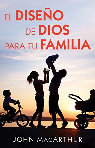 El diseño de Dios para tu familia