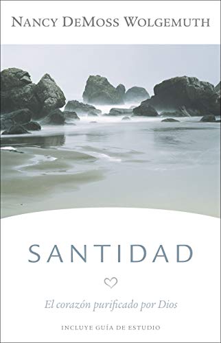 Santidad: El corazón purificado por Dios (Spanish Edition)