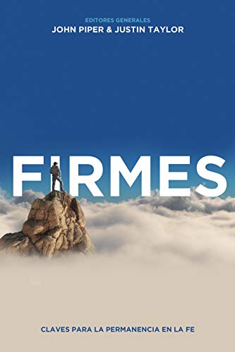 Firmes: Claves para la permanencia en la fe (Spanish Edition)