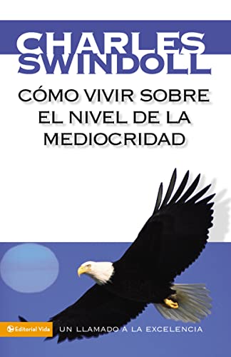 Cómo vivir sobre el nivel de la mediocridad.