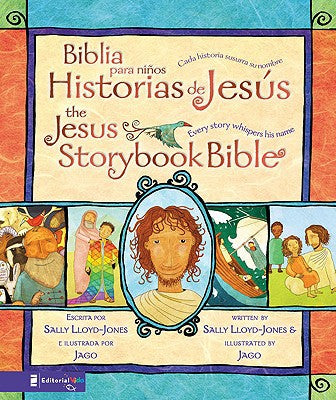 Jesus Storybook Bible (Bilingual) / Biblia para niños, Historias de Jesús (Bilingüe): Every Story Whispers His Name (Spanish Edition)