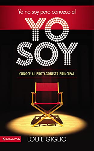 Yo no soy, pero conozco al Yo Soy: Conoce al protagonista principal (Spanish Edition)