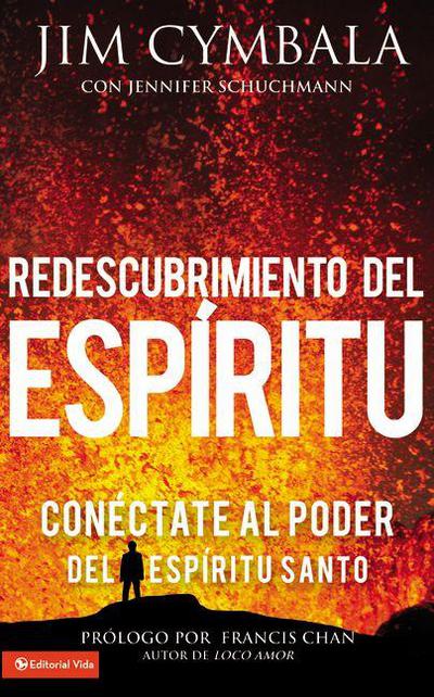 Redescubrimiento del Espíritu: Conéctate al poder del Espíritu Santo (Spanish Edition)