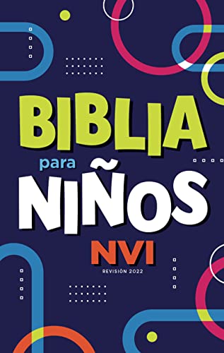 Biblia para Niños NVI, Texto revisado 2022, Tapa dura, Comfort Print (Spanish Edition)