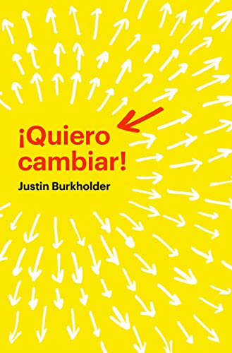 ¡Quiero cambiar! (Spanish Edition)