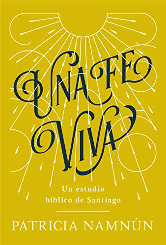 Una fe viva | A Living Faith (Spanish Edition)