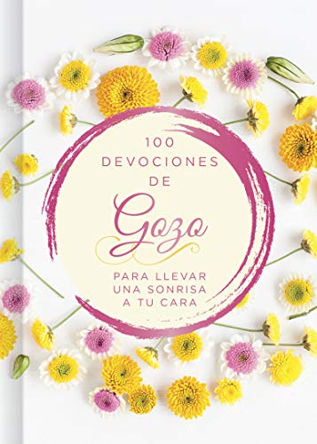 100 días de gozo / 100 Days of Joy (Spanish Edition)