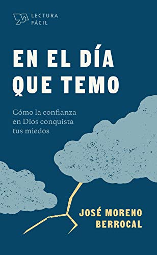 En el día que temo: Cómo la confianza en Dios conquista tus miedos (Lectura fácil) (Spanish Edition)