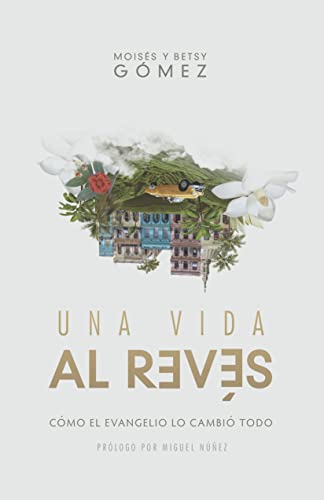 Una vida al revés | A Life Upside Down (Spanish Edition)