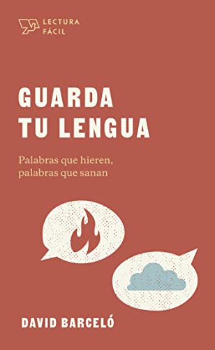 Guarda tu lengua: Palabras que hieren, palabras que sanan (Lectura fácil) (Spanish Edition)