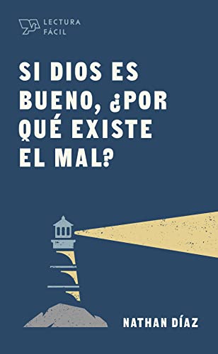 Si Dios es bueno, ¿por qué existe el mal? / SPA If God is good, why does evil exist? (Lectura fácil) (Spanish Edition)