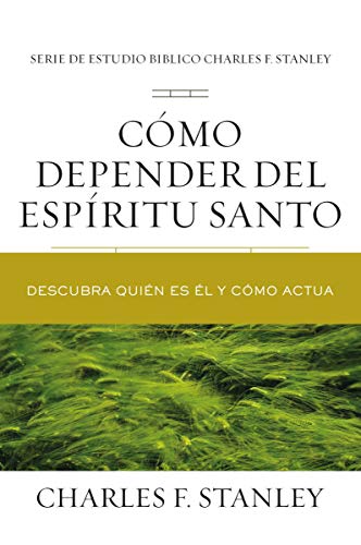 Cómo depender del Espíritu Santo.