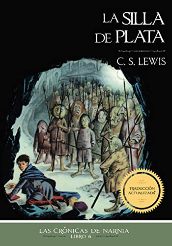 La silla de plata (Las Crónicas de Narnia nº 6) (Spanish Edition)