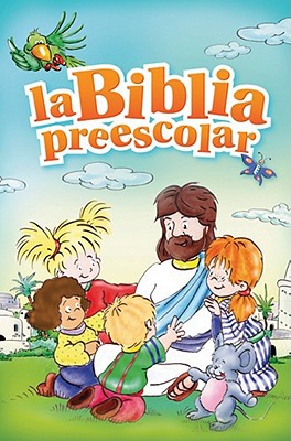 La Biblia preescolar (Spanish Edition)