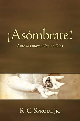 ¡Asómbrate!: Ante las maravillas de Dios (Spanish Edition)