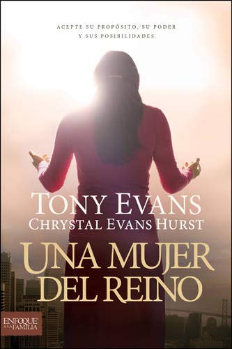 Una mujer del reino: Acepte su propósito, su poder y sus posibilidades (Spanish Edition)