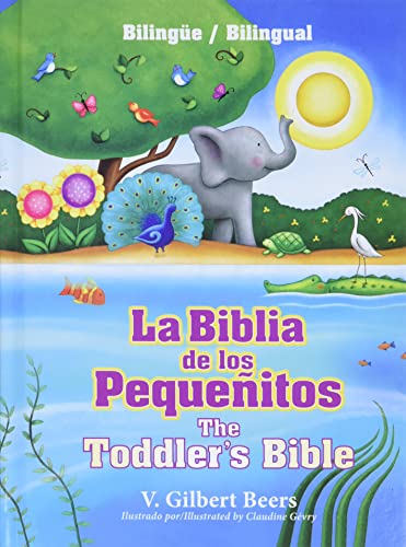 La Biblia de los pequeñitos / The Toddler's Bible (bilingüe / bilingual)