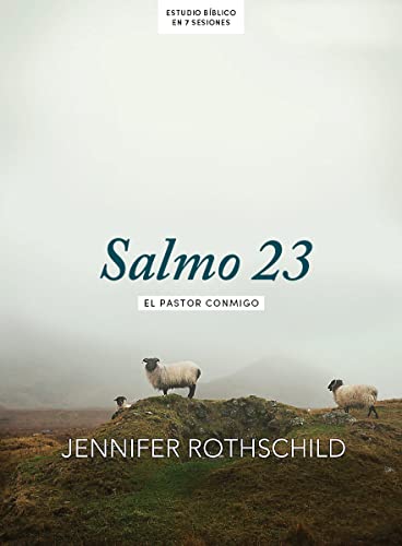 Salmo 23 - Estudio bíblico / SPA Psalm 23 (Spanish Edition)