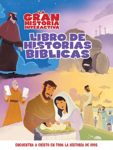 La Gran Historia: Libro Interactivo de Relatos Bíblicos (The Gospel Project (TGP)) (Spanish Edition)