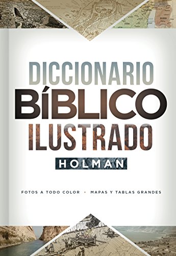 Diccionario Bíblico Ilustrado Holman.