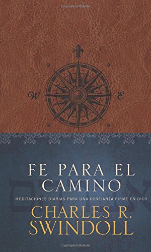 Fe para el camino: Meditaciones diarias para una confianza firme en Dios (Spanish Edition)