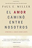 El Amor caminó entre nosotros