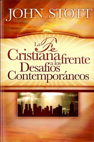 La Fe Cristiana Frente A los Desafios Contemporaneos (English and Spanish Edition)