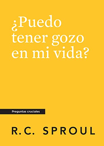 ¿Puedo tener gozo en mi vida?, Spanish Edition (Crucial Questions)