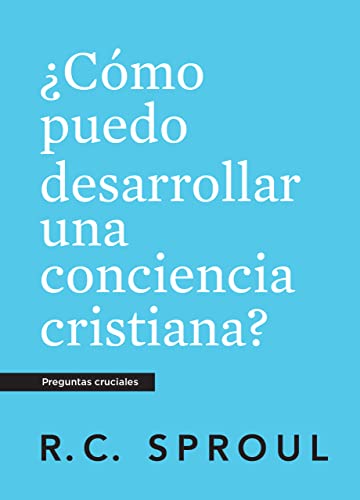 ¿Cómo puedo desarrollar una conciencia cristiana.