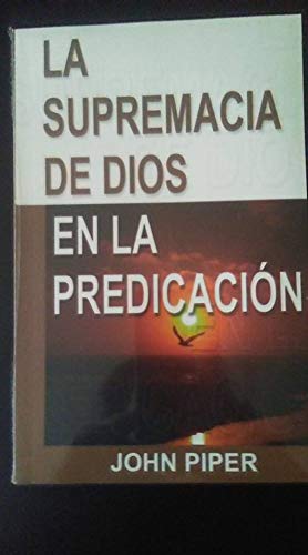 Supremacia de Dios en la Prediación